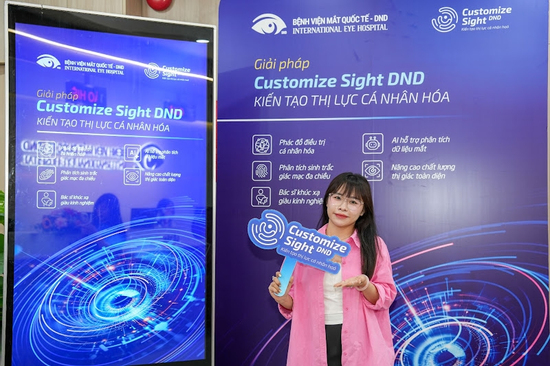 Customize Sight DND: Chăm sóc thị lực chuẩn quốc tế bắt đầu từ việc lắng nghe từng giác mạc