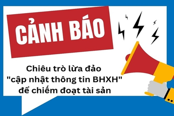 Cảnh báo thủ đoạn lừa đảo, giả mạo cơ quan BHXH để lừa đảo người dân