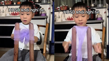 Clip 'hướng dẫn sử dụng khối nghỉ hè' hút 6 triệu view nhờ công nhân nhí 6 tuổi